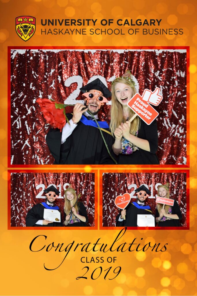 Grad party photo booth rental setup by Hip Image for a University of Calgary Haskayne School of Business 2019 graduation, featuring the Haskayne School of Business logo, "Congratulations Class of 2019," and "Proud Haskayne Supporter."